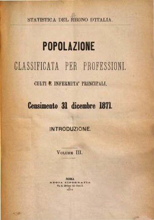 Censimento 31 dicembre 1871. 3, Popolazione classificata per professioni, culti e infermità principali