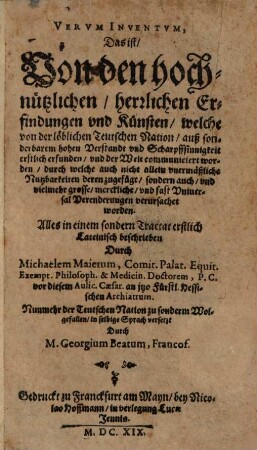 Verum inventum : das ist, von den Erfindungen, welche von der ... Teutschen Nation ... erfunden worden