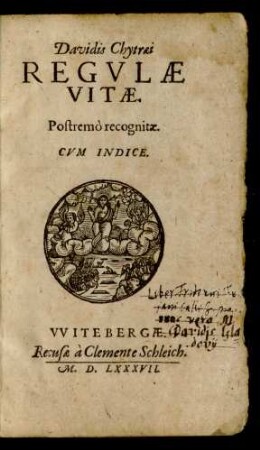 Davidis Chytraei regvlae vitae. Postremò recognitae. Cvm Indice.