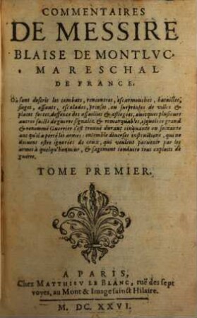 Commentaires De Messire Blaise de Montlvc Mareschal De France, 1. Où sont descris les combats, rencontres, ...