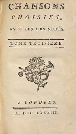 Chansons Choisies, Avec Les Airs Notés, 3