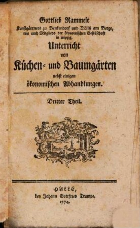 Gottlieb Rammelt Kunstgärtner ... vermischte öconomische Abhandlungen zum Besten der Landwirthschaft und Gärtnerey, 3