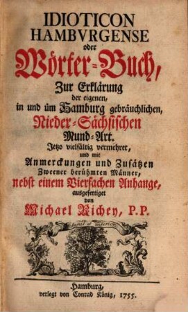 Idioticon Hamburgense oder Wörterbuch zur Erklärung der eigenen in und um Hamburg gebräuchlichen Nieder-Sächsischen Mundart