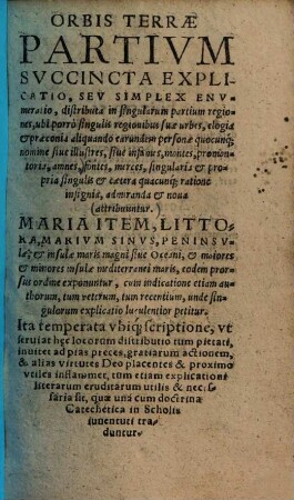 Orbis Terrae Partium Succincta Explicatio, Seu Simplex Enumeratio, distributa in singularum partium regiones : ubi porro singulis regionibus suae urbes ...