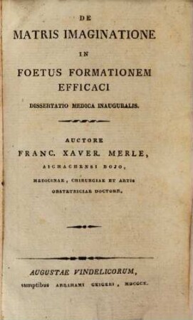 De matris imaginatione in foetus formationem efficaci : Diss. med. inaug.