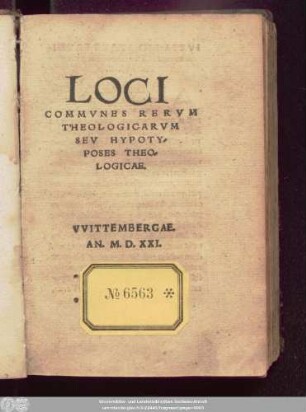 LOCI || COMMVNES RERVM || THEOLOGICARVM || SEV HYPOTY/||POSES THEO/||LOGICAE.||