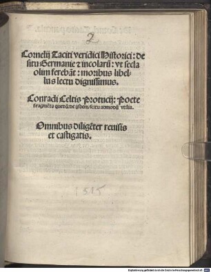 Cornelij Taciti veridici Historici: de situ Germanie et incolaru[m] ut secla olim fereba[n]t: moribus libellus : lectu dignissimus