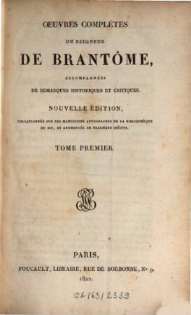 Oeuvres Complètes Du Seigneur De Brantome : accompagnées de remarques historiques et critiques. 1