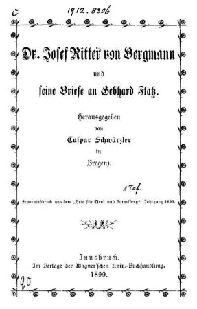 Dr. Josef Ritter von Bergmann und seine Briefe an Gebhard Flatz