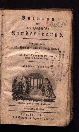 erster Theil: Gutmann oder der Sächsische Kinderfreund : ein Lesebuch für Bürger- und Land-Schulen