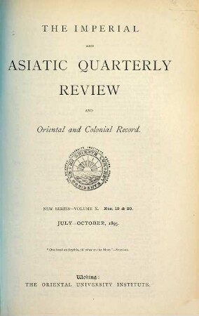 The imperial and Asiatic quarterly review. 10. 1895 = Nr. 19/20