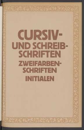 Cursiv- und Schreibschriften. Zweifarben-Schriften, Initialen