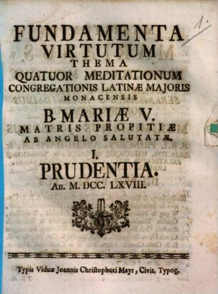 Fundamenta virtutum : thema quatuor meditationum congregationis latinae majoris Monacensis ...
