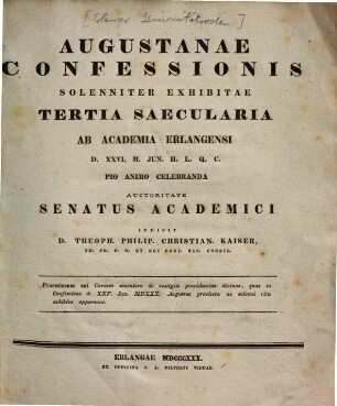 Augustanae Confessionis solenniter exhibitae tertia saecularia ab Academia Erlangensi D. XXVI M. Jun. H. L. Q. C.