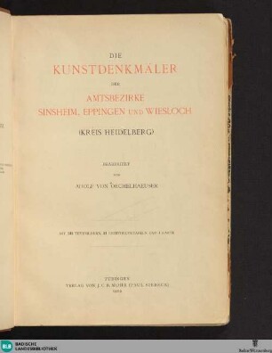 Bd. 8, Kreis Heidelberg ; Abt. 1: Die Kunstdenkmäler der Amtsbezirke Sinsheim, Eppingen und Wiesloch : (Kreis Heidelberg)