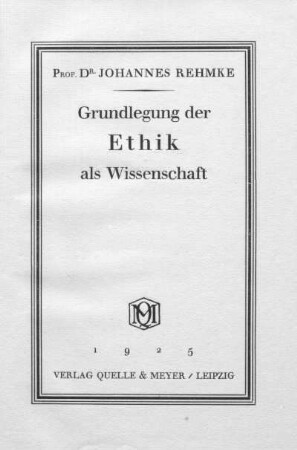 Grundlegung der Ethik als Wissenschaft