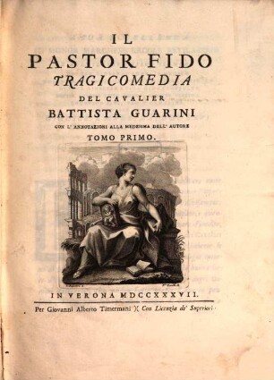 Il Pastor Fido : Tragicomedia Del Cavalier Battista Guarini, 1