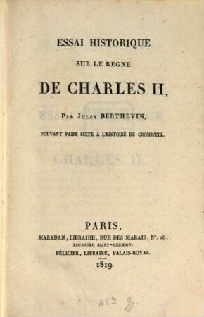 Essai historique sur le règne de Charles II. : pouvant faire suite à l'histoire de Cromwell