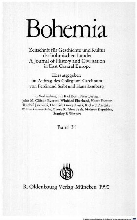 Bohemia : Zeitschrift für Geschichte und Kultur der böhmischen Länder : a journal of history and civilisation in East Central Europe. 31, 31. 1990