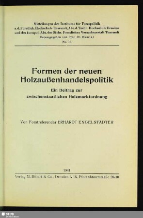 Formen der neuen Holzaußenhandelspolitik : ein Beitrag zur zwischenstaatlichen Holzmarktforschung