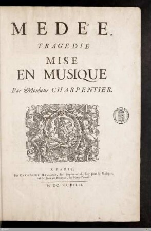 Medée : Tragedie Mise En Musique