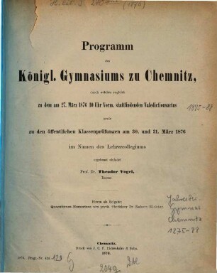 Programm des Königl. Gymnasiums zu Chemnitz : für das Schuljahr Ostern ... bis Ostern ..., 1875/76