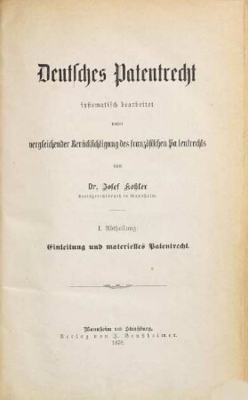 Deutsches Patentrecht systematisch bearbeitet unter vergleichender Berücksichtigung des französischen Patentrechts