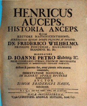 Henricus Auceps, Historia Anceps