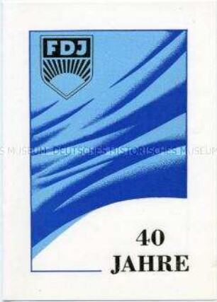 Schmuckblatt mit Marke und Sonderstempel zum 40. Jahrestag der FDJ