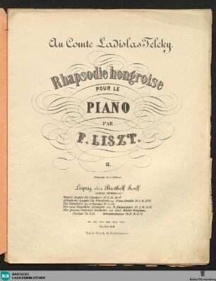 Rhapsodie hongroise pour le piano : II.; Au Comte Ladislas Teleky