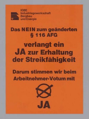 "Das NEIN zum geänderten " 116 AFG verlangt ein JA zur Erhaltung der Streikfähigkeit"