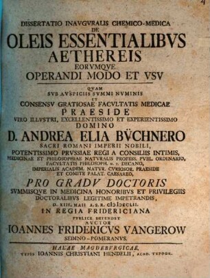 Diss. inaug. chem. med. de oleis essentialibus aethereis, eorumque operandi modo et usu