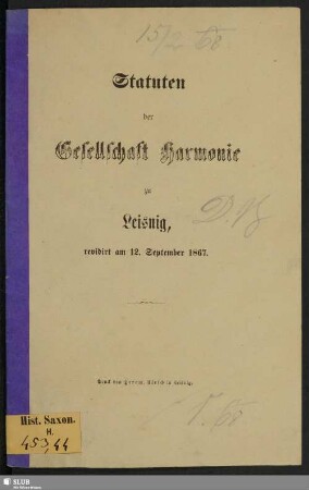 Statuten der Gesellschaft Harmonie zu Leisnig, revidirt am 12. September 1867