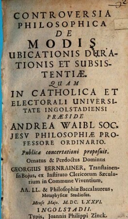Controversia Philosophica De Modis Ubicationis Durationis Et Subsistentiae
