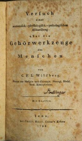 Versuch einer anatomisch-physiologisch-pathologischen Abhandlung über die Gehörwerkzeuge des Menschen