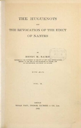 The Huguenots and the Revocation of the Edict of Nantes : With Maps, 2