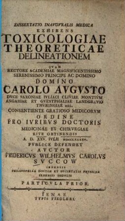 Dissertatio Inauguralis Medica Exhibens Toxicologiae Theoreticae Delineationem