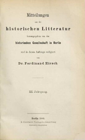 Mitteilungen aus der historischen Literatur. 12. 1884