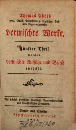 Thomas Abbts ... vermischte Werke, 5. Vermischte Aufsätze