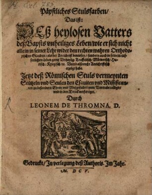 Päpstliches Stülsfarben : d.i. des heillosen Vatters deß bapts unheiliges Leben