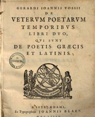 Gerardi Ioannis Vossii De Vetervm Poetarvm Temporibvs Libri Dvo, Qvi Svnt De Poetis Græcis Et Latinis
