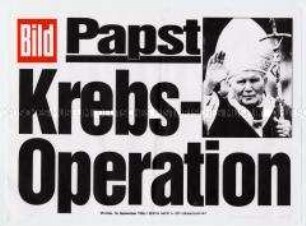 Maueranschlag der Bild-Zeitung: "Papst - Krebs-Operation"