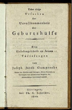 Ueber einige Ursachen der Unvollkommenheit der Geburtshülfe : Eine Einladungsschrift zu seinen Vorlesungen