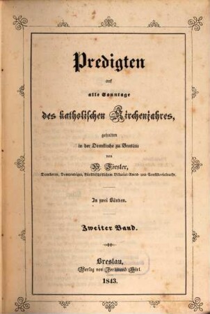 Predigten auf alle Sonntage des katholischen Kirchenjahres : gehalten in der Domkirche zu Breslau ; in zwei Bänden, 2