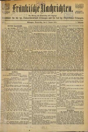 Fränkische Nachrichten : Erlanger Anzeiger ; Amtsblatt für die Universitätsstadt und für das Bezirksamt Erlangen ; Tageszeitung für die Bezirke Forchheim, Höchstadt a. Aisch, Herzogenaurach, Neunkirchen a.B., Baiersdorf. 1890,1/3 = Jg. 7