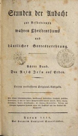 Stunden der Andacht zur Beförderung wahren Christenthums und häuslicher Gottesverehrung, 8