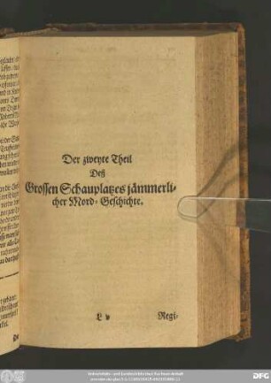 Der zweyte [dritte] Theil Deß Grossen Schauplatzes jämmerlicher Mord-Geschichte,
