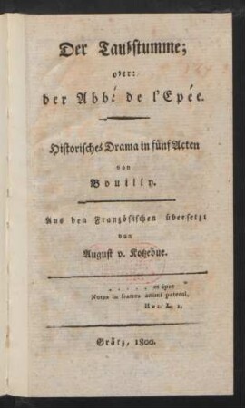 Der Taubstumme; oder: der Abbé de l'Epée : Historisches Drama in fünf Acten