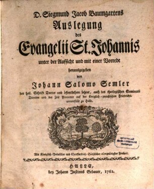 D. Siegmund Jacob Baumgartens Auslegung des Evangelii St. Johannis