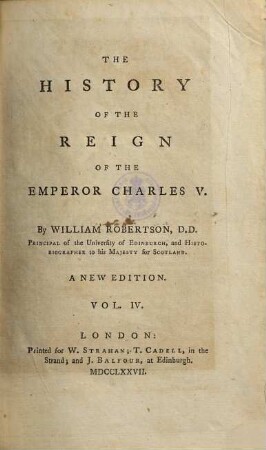 The History Of The Reign Of The Emperor Charles V. : With A View of the Progress of Society in Europe, from the Subversion of the Roman Empire, to the Beginning of the Sixteenth Century; In Four Volumes, 4